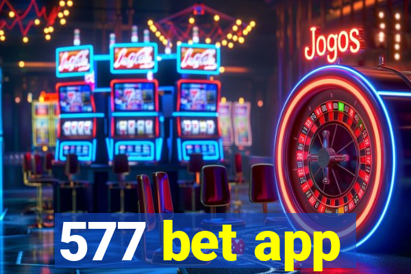 577 bet app